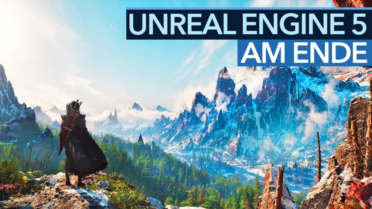 Warum die Unreal Engine 5 scheitert - und UE6 uns retten muss