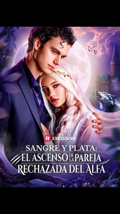[Eng Sub]🔥[Doblado ESP] Sangre y plata  el ascenso de la pareja rechazada del Alfa - Full Drama Episode | Full Drama Dailymotion #reelshort
