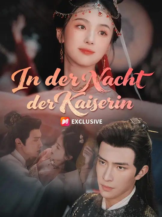 In der Nacht der Kaiserin | Komplette Serie | Short Drama Deutsch