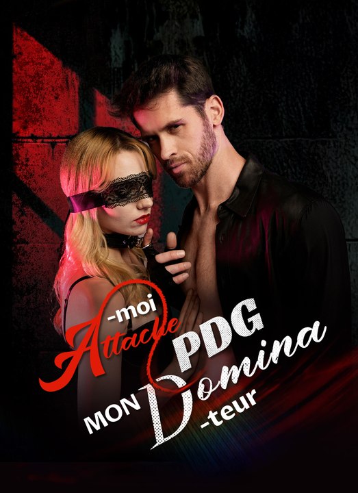 Attache-moi, mon PDG Dominateur | Full 56 Eps SD Drama 2026