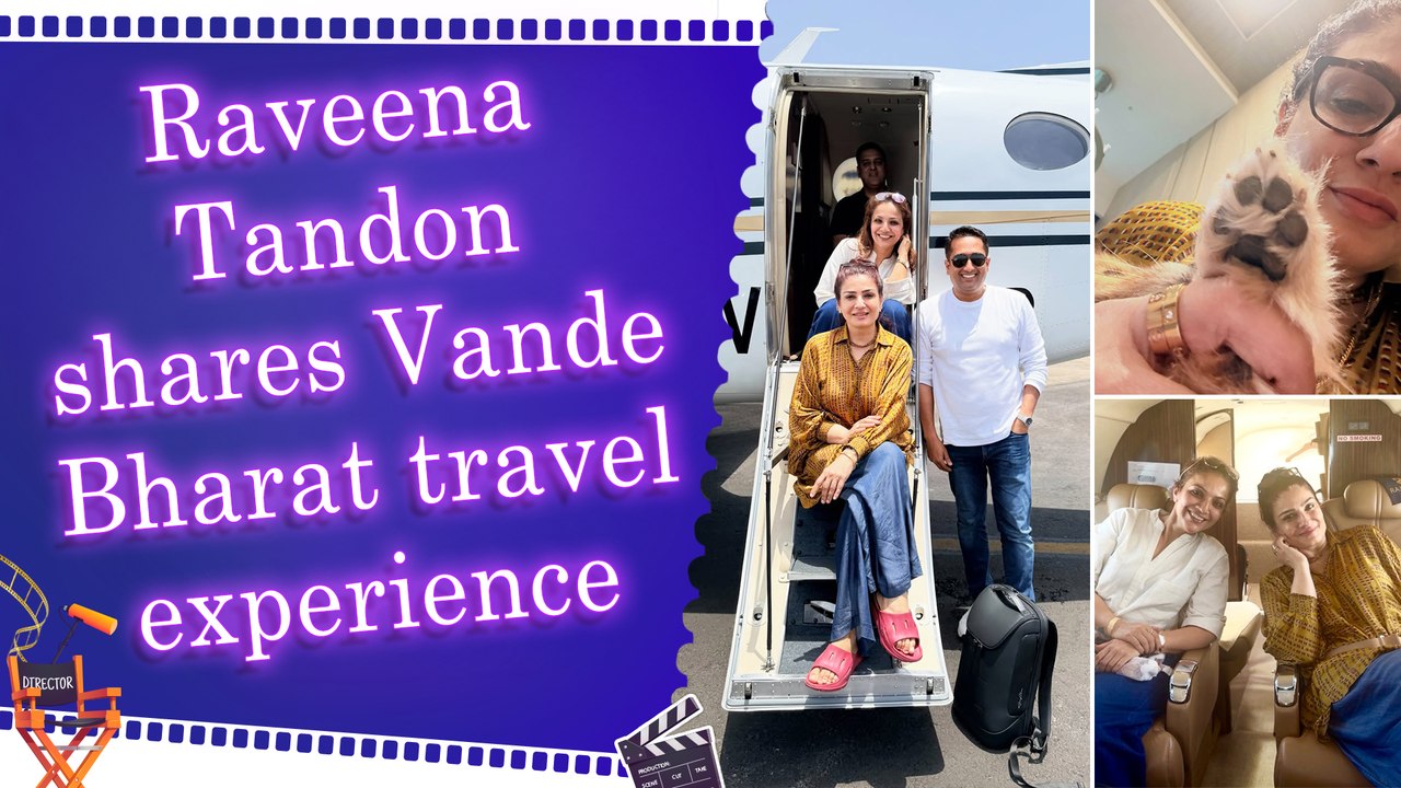 Raveena Tandon hails Vande Bharat journey, says she’s proud of India’s modern railways