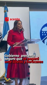 Gobierno presenta seguro que se pagará ante lluvias y huracanes