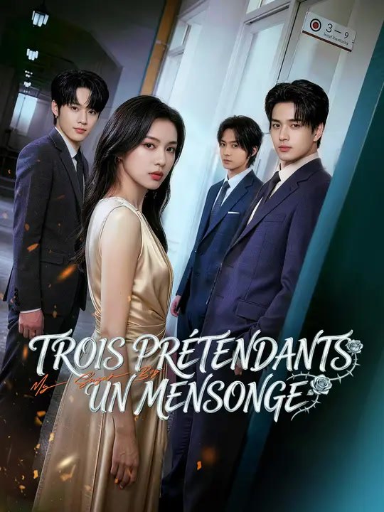 TROIS PRÉTENDANTS, UN MENSONGE | Série Complète | Short Drama Français