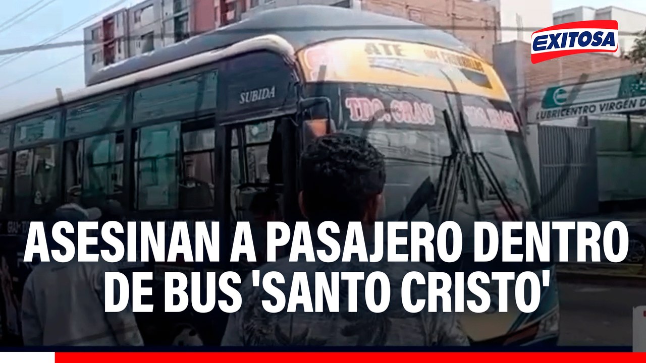 Crimen en Chorrillos: Asesinan a pasajero dentro de bus de la empresa 'Santo Cristo'