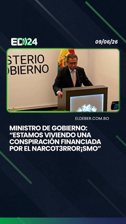 Ministro de Gobierno: “Estamos viviendo una conspiración financiada por el narcot3rror¡smo”