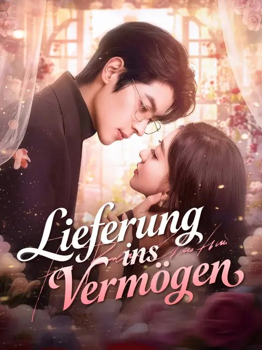 Lieferung ins vermögen | komplette serie | short drama deutsch