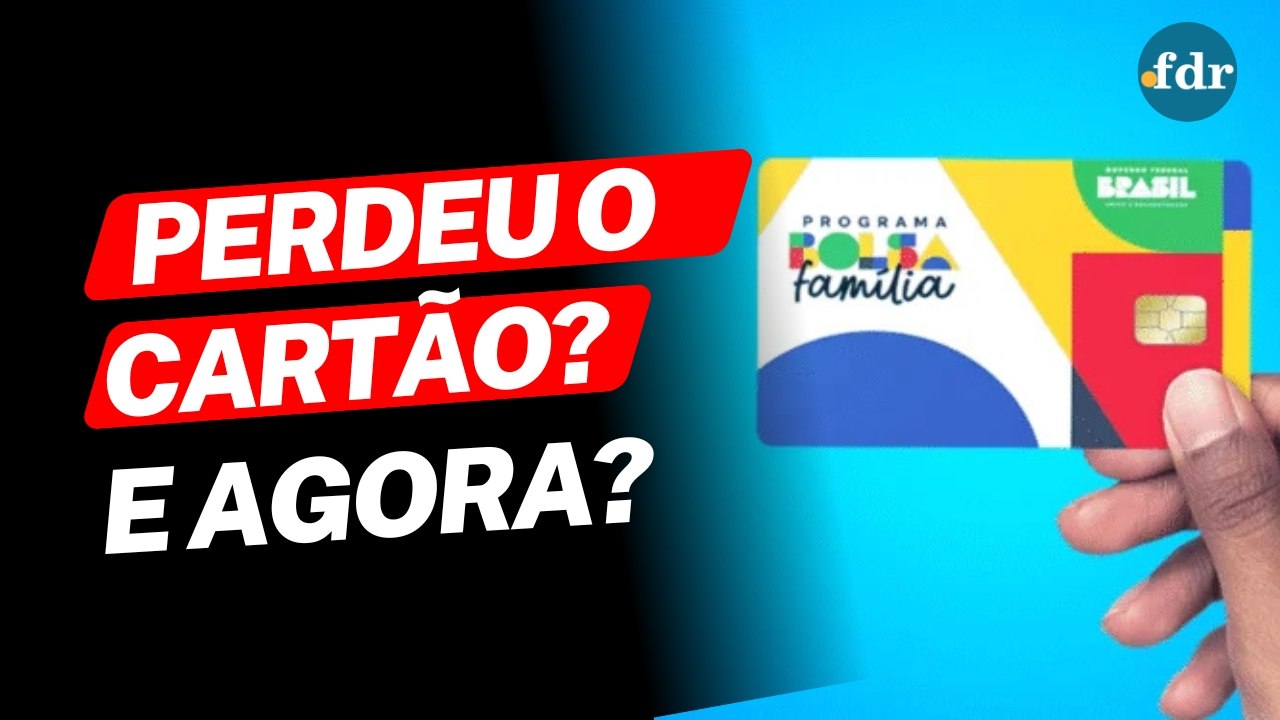 Perdeu o CARTÃO DO BOLSA FAMÍLIA ou ESQUECEU A...
