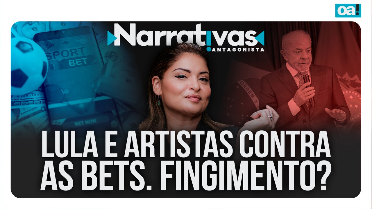 Lula e artistas contra as Bets. Fingimento? | Narrativas #623 Madeleine Lacsko