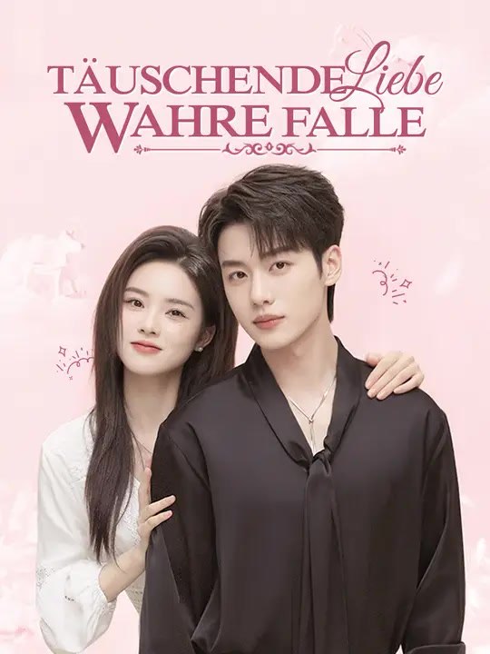 Täuschende Liebe, Wahre Falle | Komplette Serie | Short Drama Deutsch