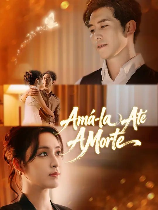 Amá-la Até a Morte | Série Completa | Short Drama Português