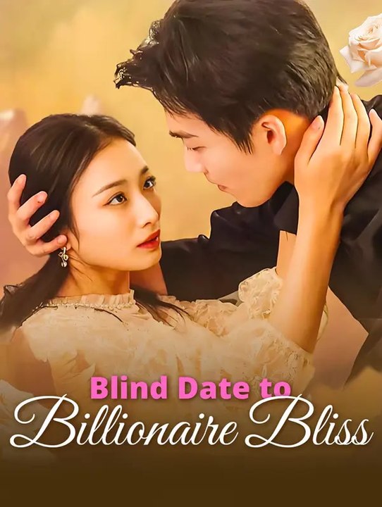 Blind Date to Billionaire Bliss | Serie Completa | Short Drama Español