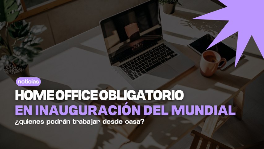 ¿Home Office obligatorio por el Mundial en CDMX? Quiénes sí lo tendrán
