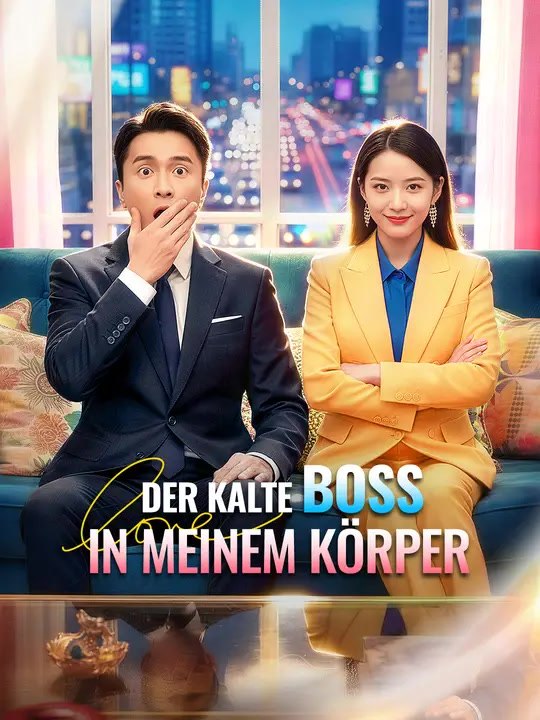 Der kalte Boss in meinem Körper | Komplette Serie | Short Drama Deutsch