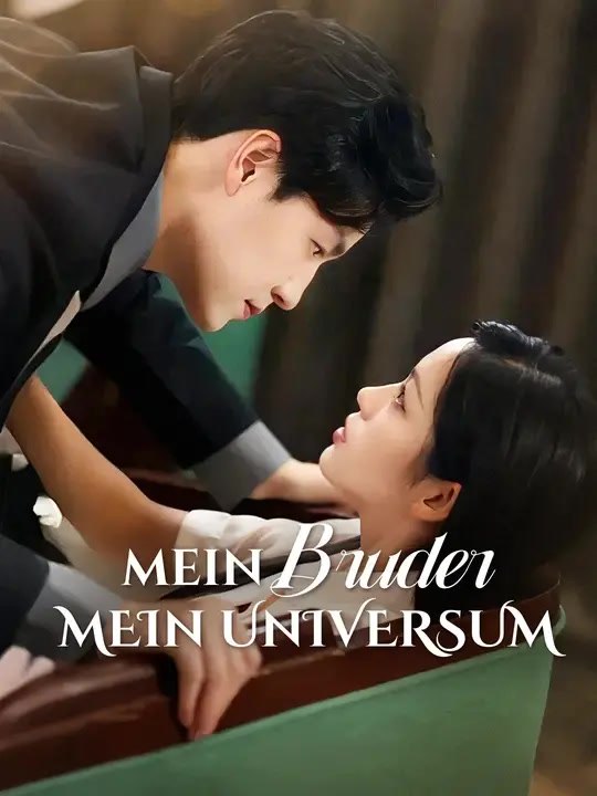 Mein Bruder, mein Universum | Komplette Serie | Short Drama Deutsch