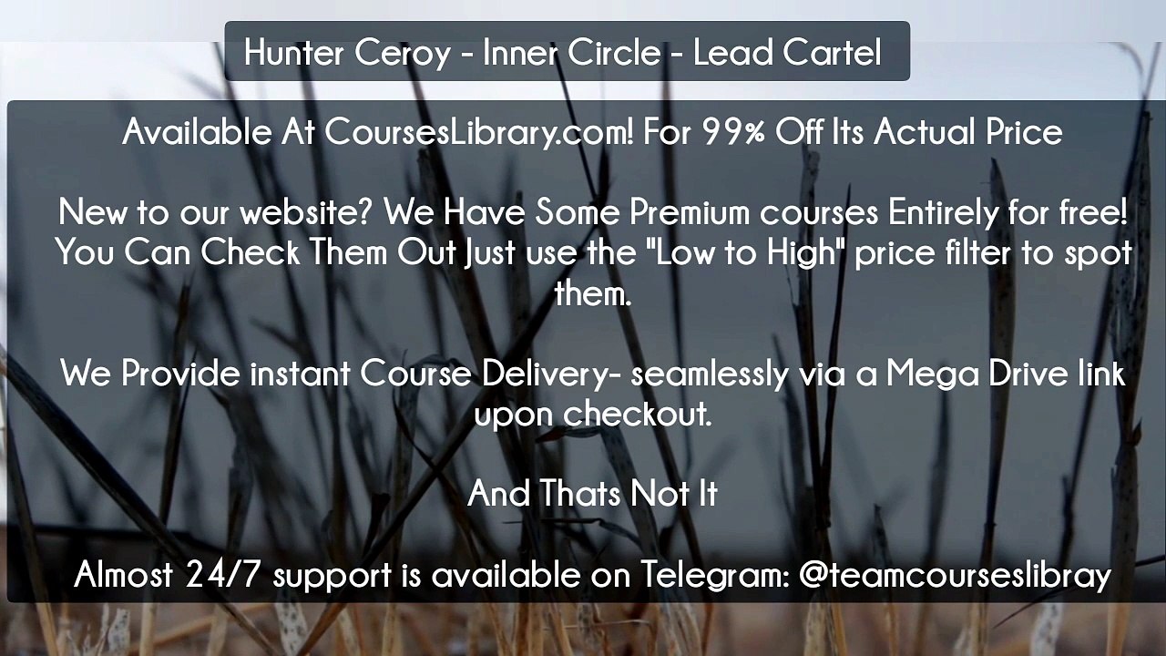 (Courseslibrary.com)Hunter Ceroy - Inner Circle - Lead Cartel