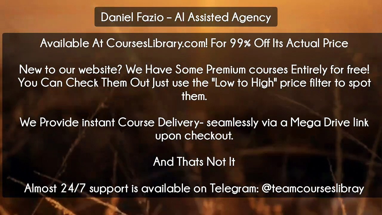 (Courseslibrary.com)Daniel Fazio – AI Assisted Agency
