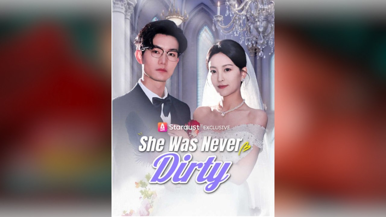 👿👿she was never dirty chinese drama