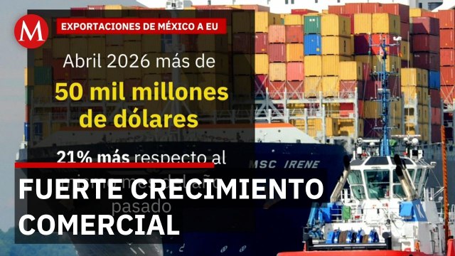 Exportaciones de México a Estados Unidos crecen y fortalecen el comercio bilateral