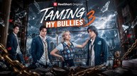 Taming my bullies 3