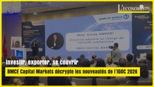 Investir, exporter, se couvrir : BMCE Capital Markets décrypte les nouveautés de l’IGOC 2026