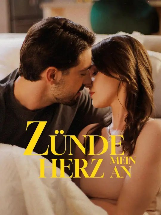 Zünde mein Herz an | Komplette Serie | Short Drama Deutsch