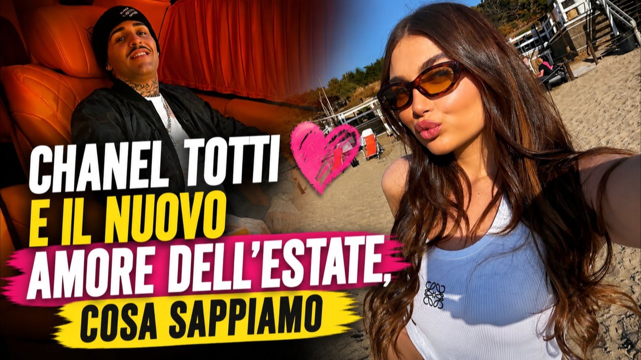 Chanel Totti e il nuovo amore dell'estate, cosa sappiamo