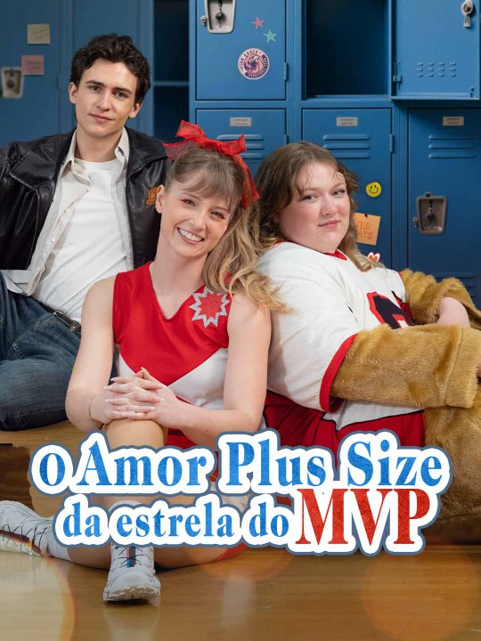 O amor plus size da estrela do MVP Série Completa