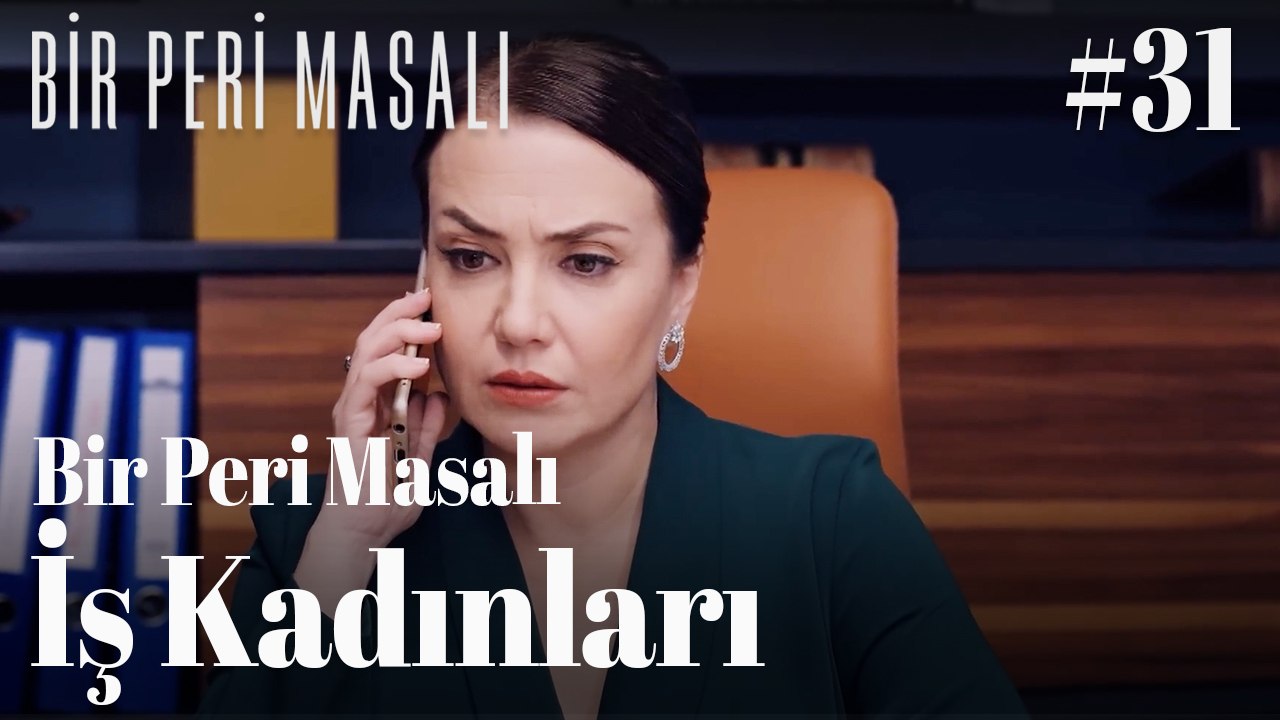 Bir Peri Masalı - İş Kadınları #31 👠📈