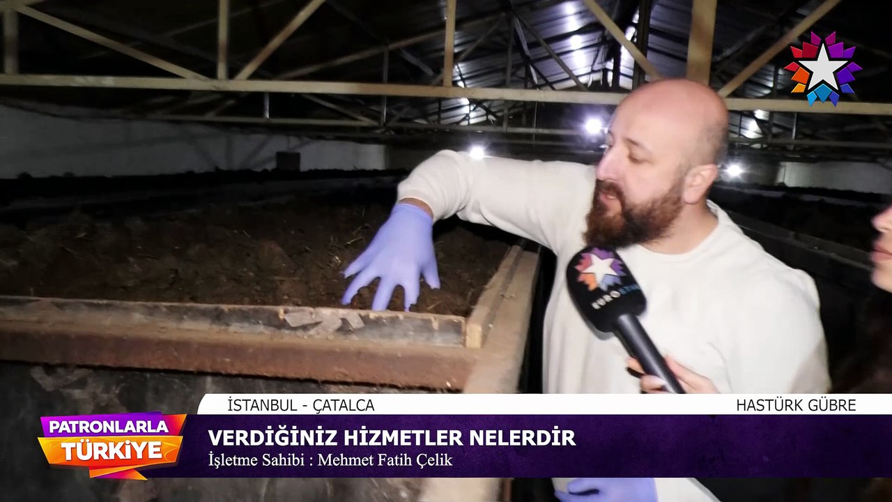 Hastürk Gübre | İstanbul - Çatalca | Patronlarla Türkiye