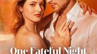 One Fateful Night With The Jerk CEO - HOT