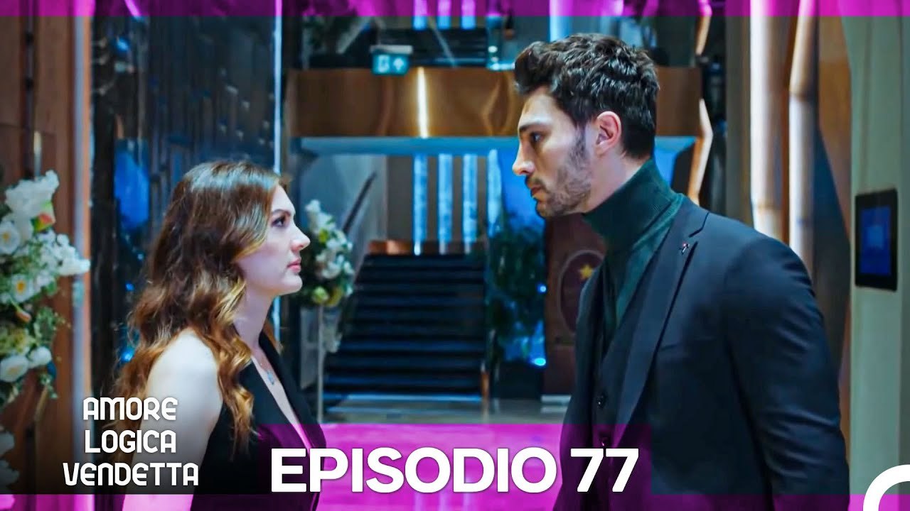 Amore Logica Vendetta Episodio 77