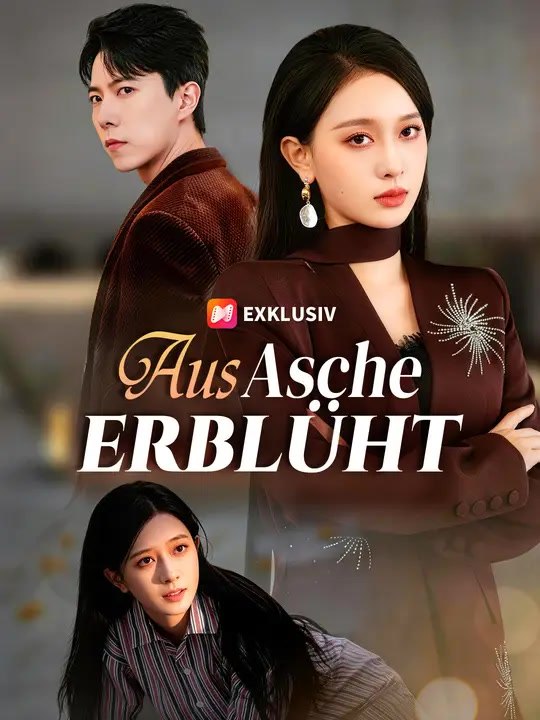Aus asche erblüht | komplette serie | short drama deutsch