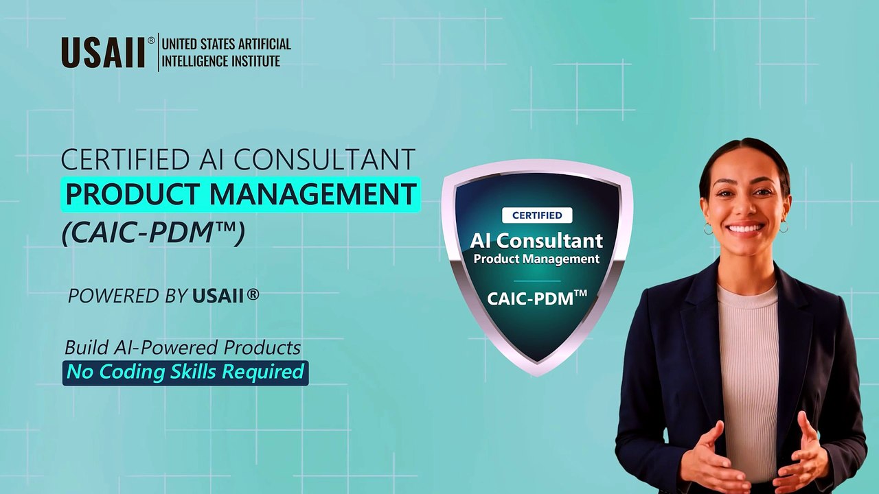 Certified AI Consultant - Product Management (CAIC-PDM™) | USAII®
