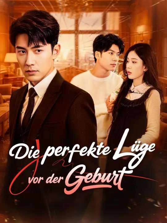 Die perfekte Lüge vor der Geburt | Komplette Serie | Short Drama Deutsch