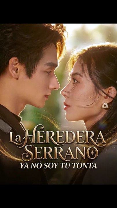 [Doblado ESP] La Heredera Serrano  Ya No Soy Tu Tonta | Full Short Drama | English Sub 2026 [Full Movie]