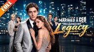 Married a CEO, Reclaimed My Legacy - Full HD #NS