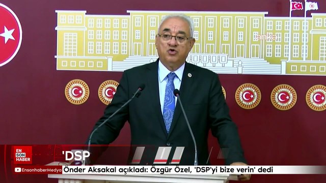 Önder Aksakal açıkladı: Özgür Özel, 'DSP'yi bize verin' dedi