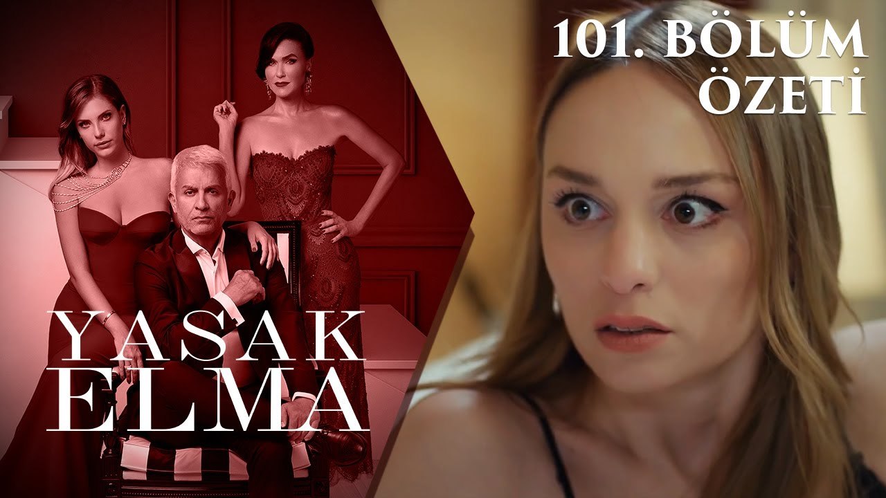Yasak Elma 101. Bölüm Özeti