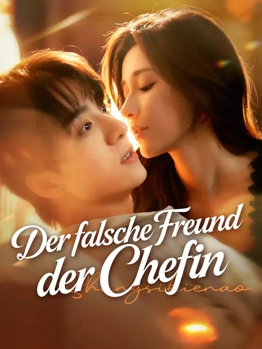 Der falsche Freund der Chefin | Komplette Serie | Short Drama Deutsch