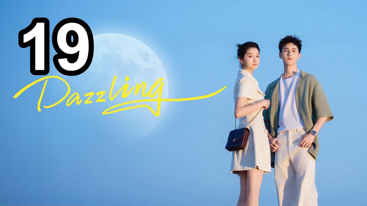 Dazzling (2026) - Episode 19 | Engsub | PrimeSeries