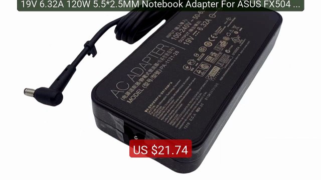 19V 6.32A 120W 5.5*2.5MM Notebook Adapter For ASUS FX504 UX... Top Pick 2026 | Unbeatable Price!