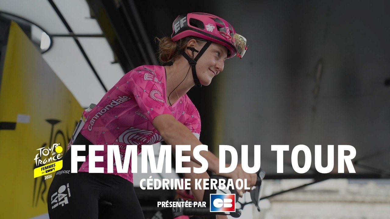 💛 Web-série Femmes du Tour, présentée par CB 💛