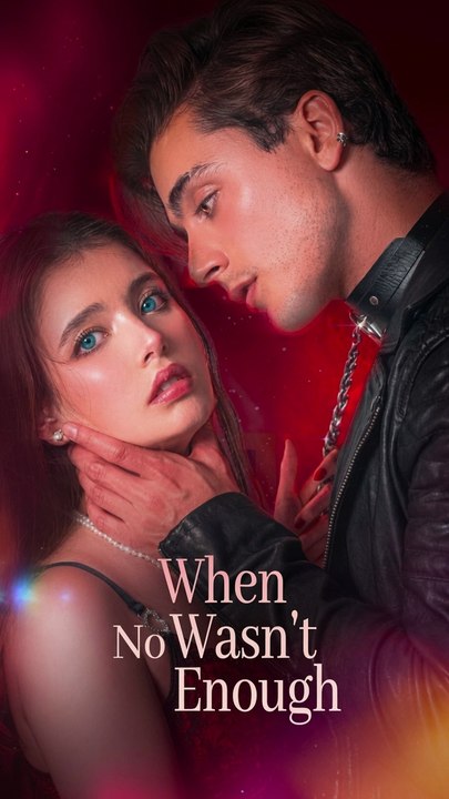 When No Wasn'T Enough - Ep ✅ FULL [Eng Sub]