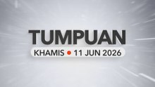 Tumpuan Khamis –  11 Jun 2026