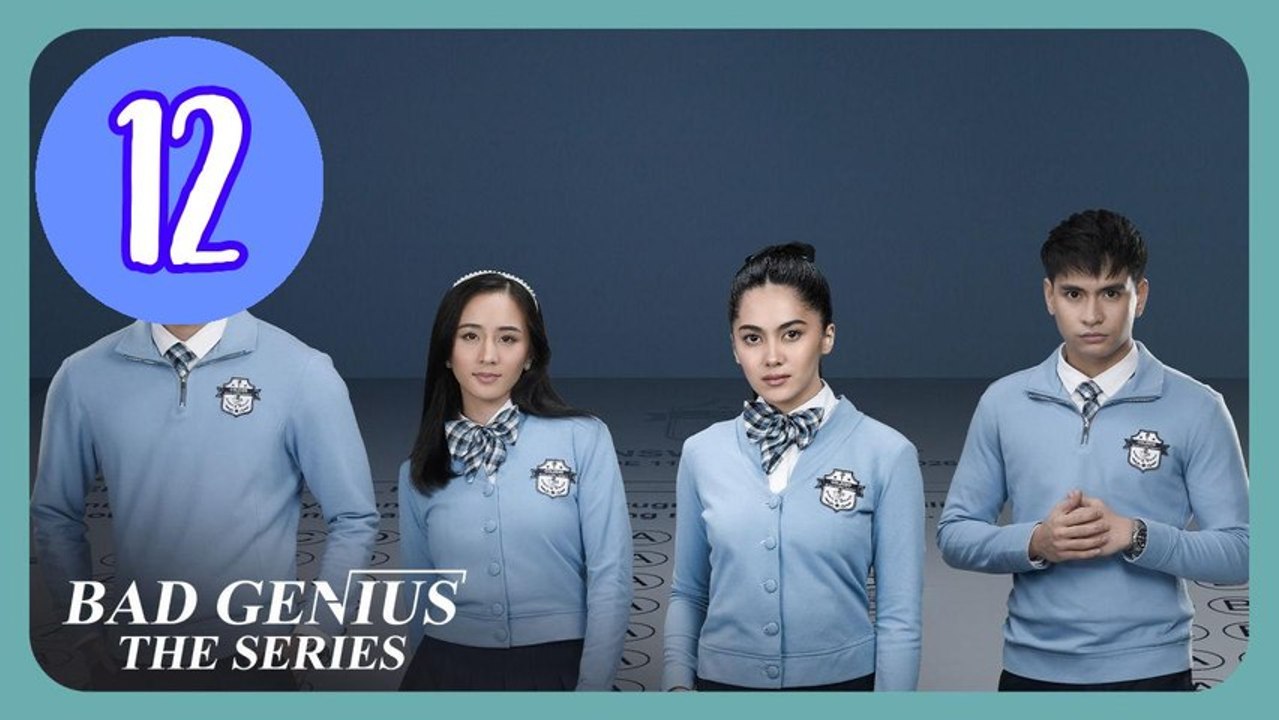 Bad Genius The Series Episode 12 Engsub