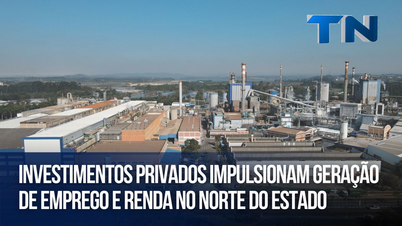 Investimentos privados impulsionam geração de emprego e renda no Norte do Estado