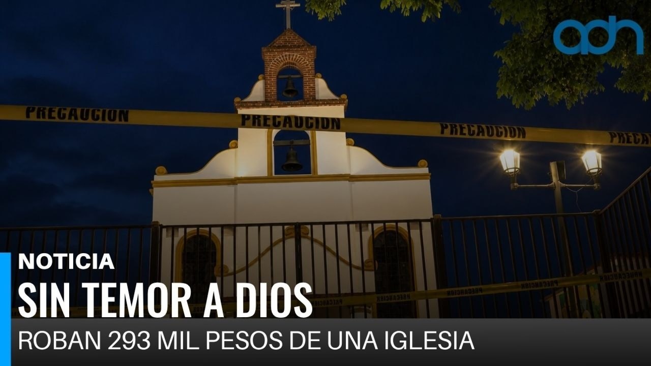 Delincuientes roban 293 mil pesos de una iglesia en Jalisco