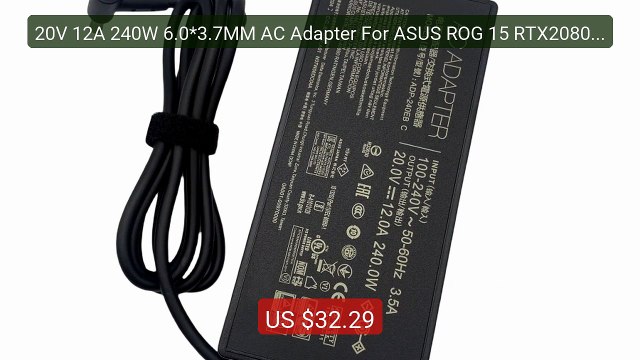 20V 12A 240W 6.0*3.7MM AC Adapter For ASUS ROG 15 RTX2080 Stri... Best Buy 2026 | Great Quality!