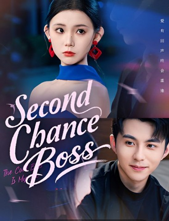 Second Chance, Boss-Drama FULL MOVIES ENGLISH SUB