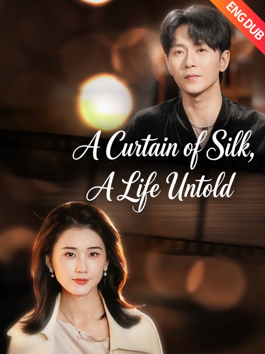 [ENG DUB] A Curtain of Silk, A Life Untold | Full Series (71 eps) HD